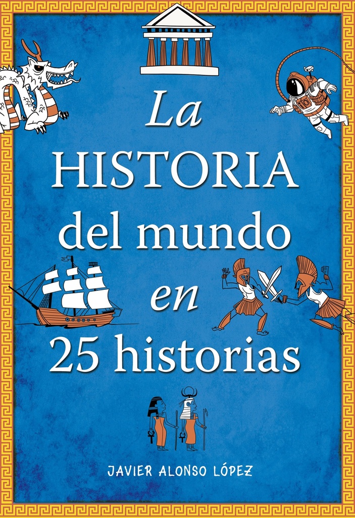 [9788490430415] La historia del mundo en 25 historias +7