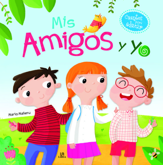 [9788466230247] Mis amigos y yo (cuentos para educar)