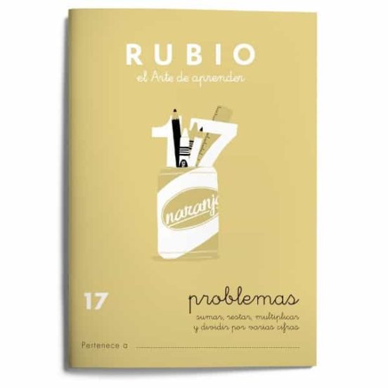 [9788485109722] Problemas Rubio 17 Sumar, restar, multiplicar y dividir por una cifra +10a