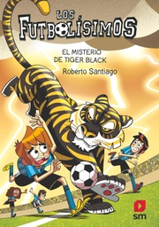 [9788411827539] Los Futbolísimos 26: El misterio de Tiger Black