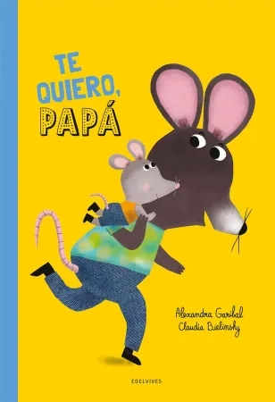 [9788414063903] Te quiero, papá DÍA DEL PADRE - 12 meses