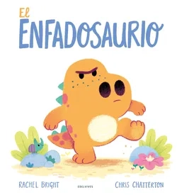 [9788414040775] El enfadosaurio. A partir de 3 años