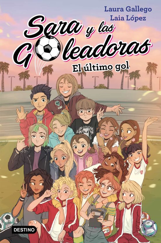 [9788408214694] Sara y las goleadoras 6:el ultimo gol