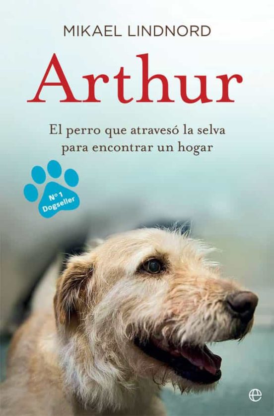 [9788490609798] Arthur: el perro que atraveso la jungla para encontrar un hogar