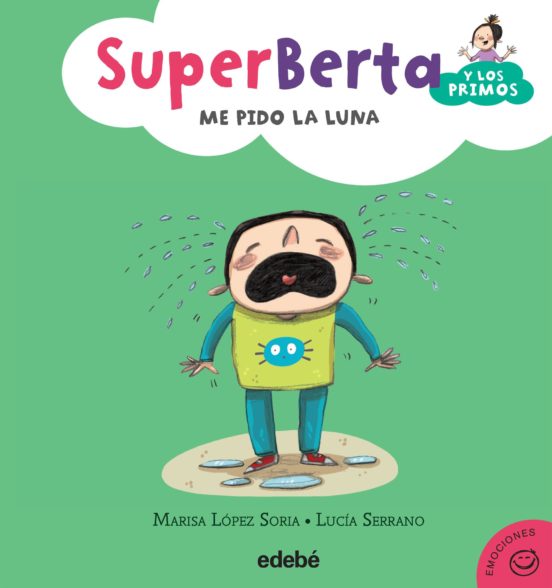 [9788468315911] Emociones 4. superberta y los primos: me pido la luna